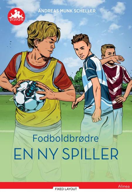 Fodboldbrødre - En ny spiller, Rød Læseklub af Andreas Munk Scheller