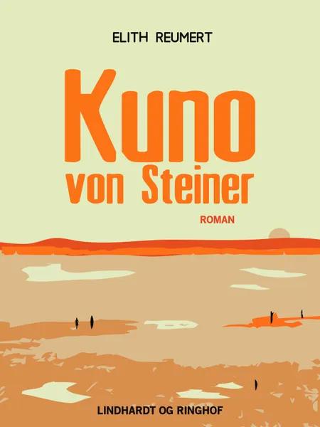Kuno von Steiner af Elith Reumert