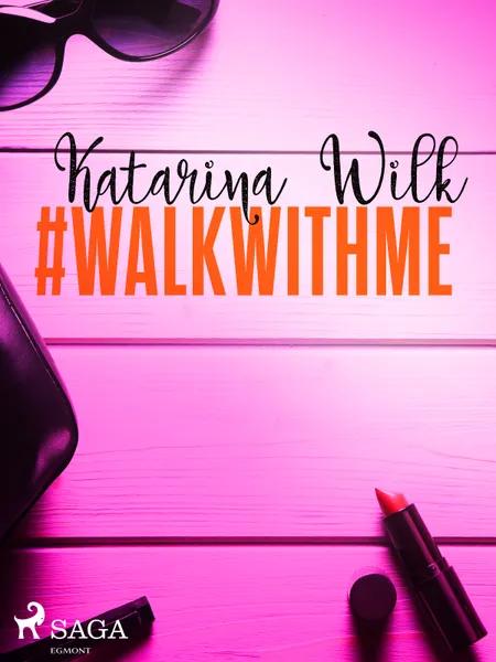 #walkwithme af Katarina Wilk