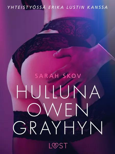 Hulluna Owen Grayhyn - eroottinen novelli af Sarah Skov