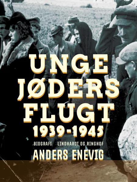 Unge jøders flugt 1939-1945 af Anders Enevig