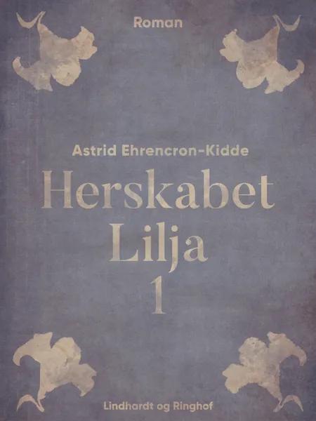 Herskabet Lilja af Astrid Ehrencron-Kidde