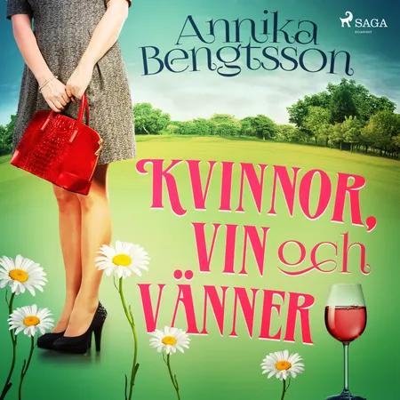 Kvinnor, vin och vänner af Annika Bengtsson