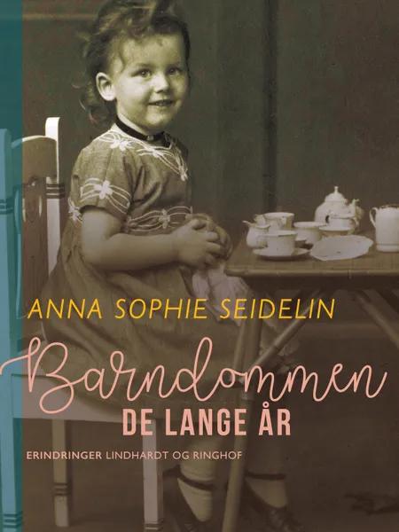 Barndommen - de lange år af Anna Sophie Seidelin