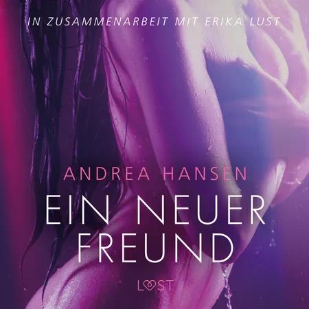 Ein neuer Freund: Erika Lust-Erotik af Andrea Hansen