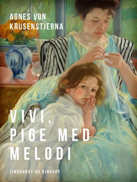 Vivi, pige med melodi af Agnes Von Krusenstjerna