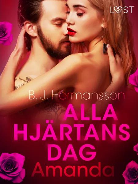 Alla hjärtans dag: Amanda - erotisk novell af B. J. Hermansson
