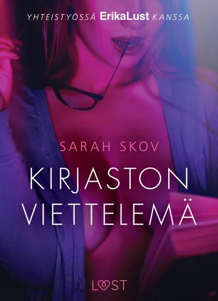 Kirjaston viettelemä - eroottinen novelli af Sarah Skov