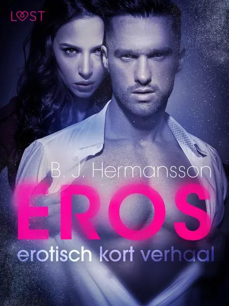 Eros - erotisch kort verhaal af B. J. Hermansson