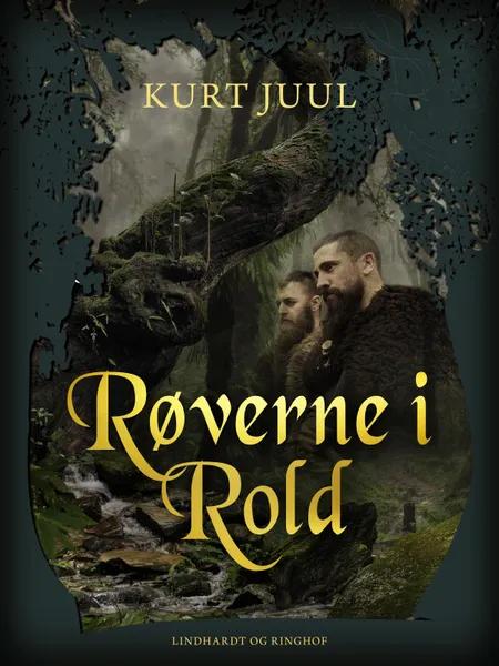 Røverne i Rold af Kurt H. Juul
