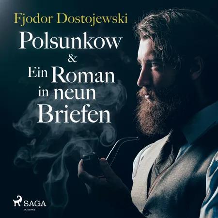 Polsunkow & Ein Roman in neun Briefen af F. M. Dostojevskij