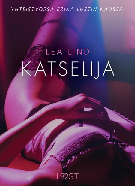 Katselija - eroottinen novelli af Lea Lind