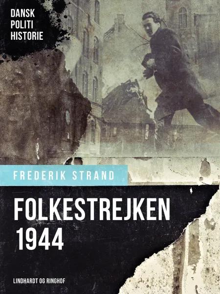 Folkestrejken 1944 af Frederik Strand