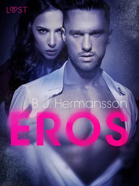 Eros - opowiadanie erotyczne af B. J. Hermansson