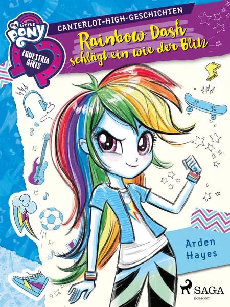 My Little Pony - Equestria Girls - Rainbow Dash schlägt ein wie der Blitz af Arden Hayes