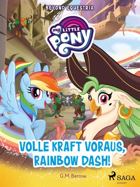 My Little Pony - Beyond Equestria - Volle Kraft voraus, Rainbow Dash! af G. M. Berrow