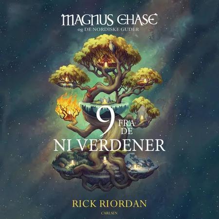 Magnus Chase og de nordiske guder - Ni fra de 9 verdener af Rick Riordan