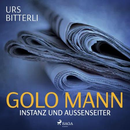 Golo Mann - Instanz und Außenseiter af Urs Bitterli