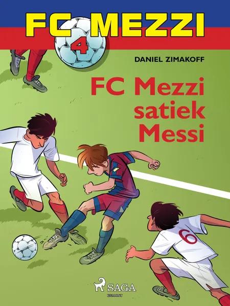 FC Mezzi 4. FC Mezzi satiek Messi af Daniel Zimakoff