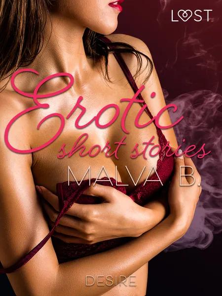Desire - erotic short stories af Malva B