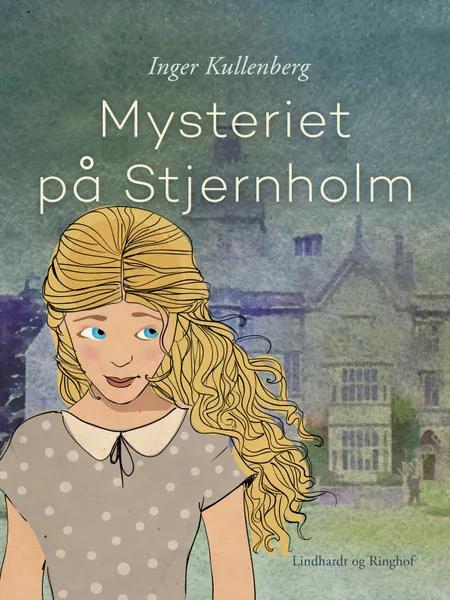 Mysteriet på Stjernholm af Inger Kullenberg
