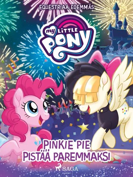 My Little Pony - Equestriaa edemmäs: Pinkie Pie pistää paremmaksi af G.M. Berrow