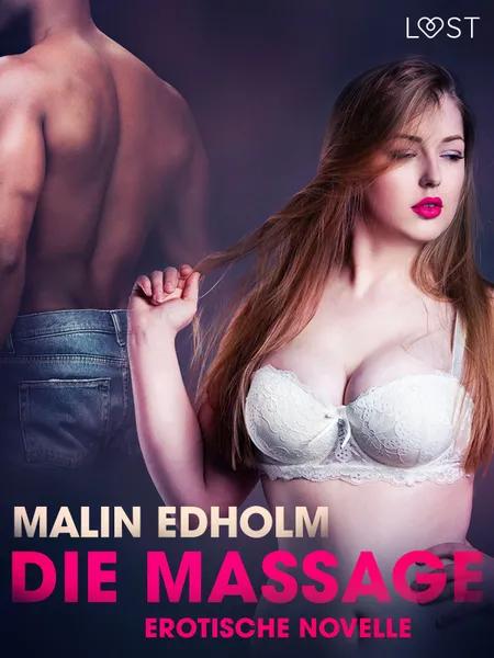 Die Massage: Erotische Novelle af Malin Edholm