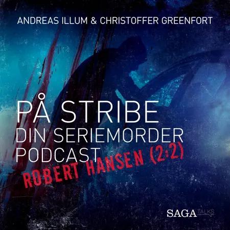 På stribe - din seriemorderpodcast (Robert Hansen 2:2) af Andreas Illum