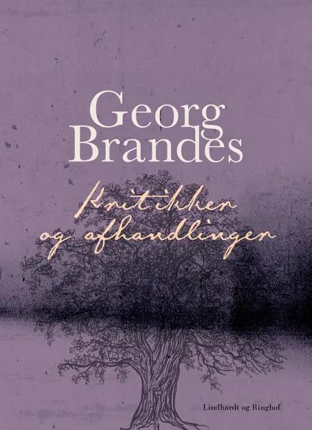 Kritikker og afhandlinger af Georg Brandes