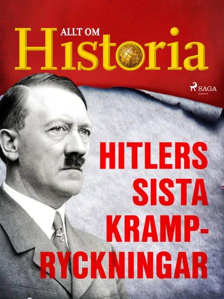 Hitlers sista krampryckningar af Allt Om Historia