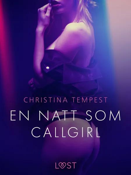 En natt som Callgirl - erotisk novell af Christina Tempest