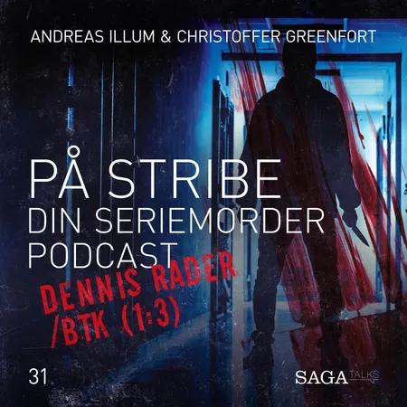 På Stribe - din seriemorderpodcast (Dennis Rader/BTK 1:3) af Andreas Illum