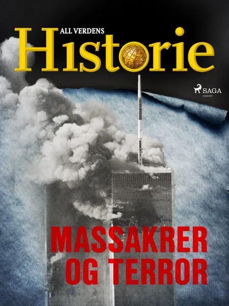 Massakrer og terror af All Verdens Historie