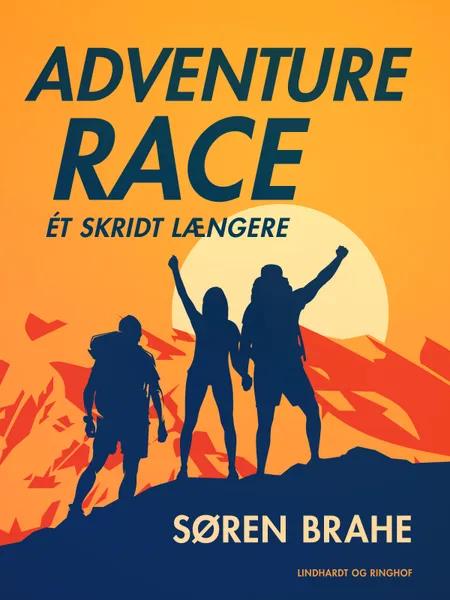 Adventure race. Ét skridt længere af Søren Brahe
