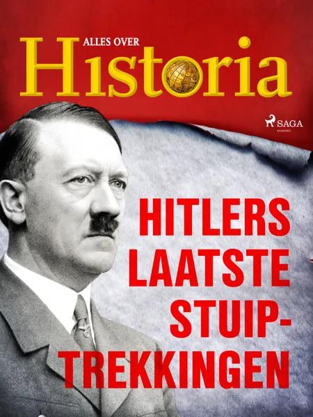 Hitlers laatste stuiptrekkingen af Alles over Historia