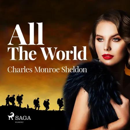 All The World af Charles Monroe Sheldon