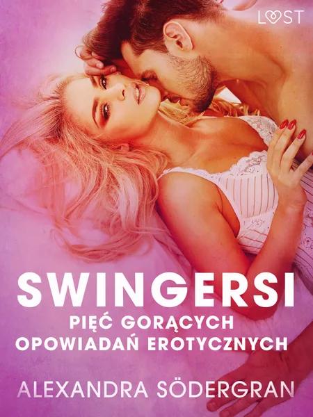 Swingersi - pięć gorących opowiadań erotycznych af Alexandra Södergran