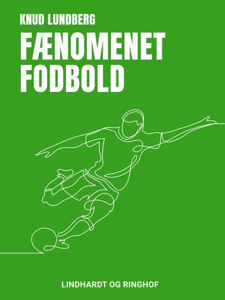 Fænomenet fodbold af Knud Lundberg