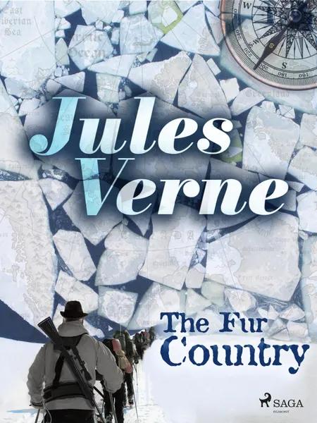 The Fur Country af Jules Verne