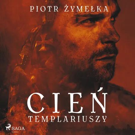 Cień templariuszy af Piotr Żymelka