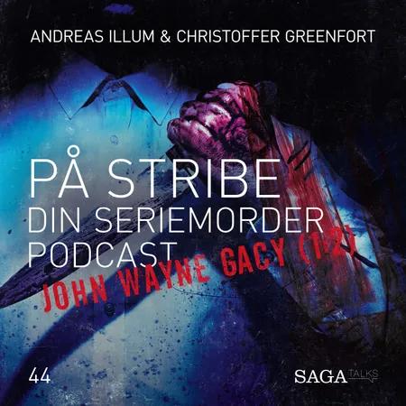 På Stribe - din seriemorderpodcast (John Wayne Gacy 1:2) af Andreas Illum