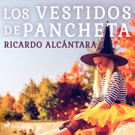 Los vestidos de Pancheta af Ricardo Alcántara