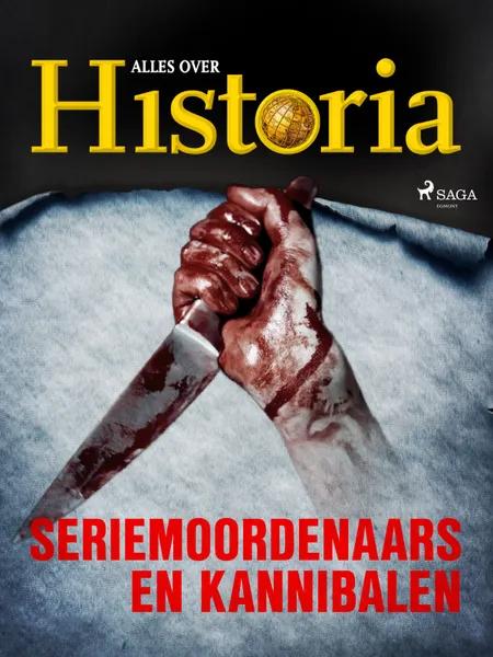 Seriemoordenaars en kannibalen af Alles over Historia