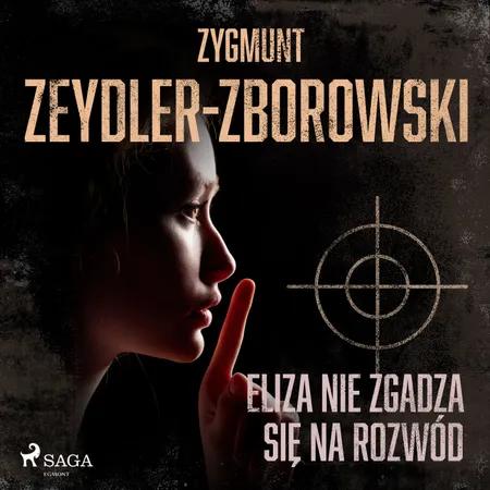 Eliza nie zgadza się na rozwód af Zygmunt Zeydler-Zborowski