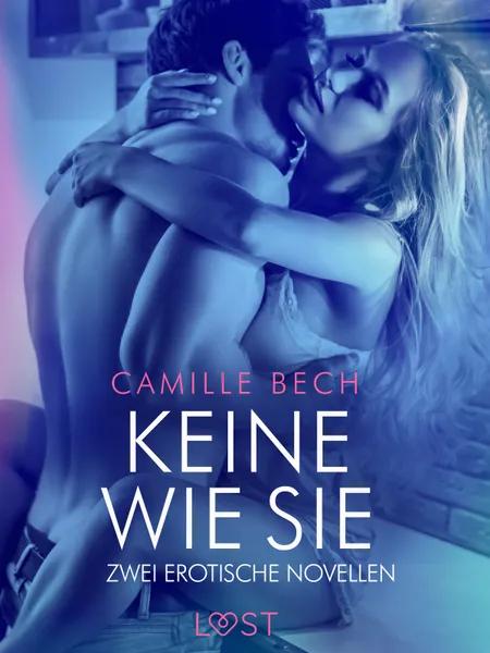 Keine wie sie - Zwei erotische Novellen af Camille Bech