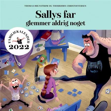 Sallys far glemmer aldrig noget - Familiekalender 2022 af Thomas Brunstrøm