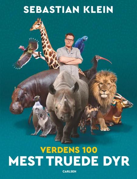 Verdens 100 mest truede dyr af Sebastian Klein