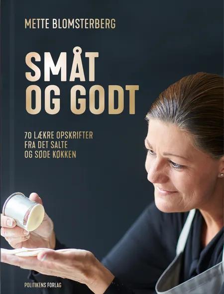 Småt og godt af Mette Blomsterberg