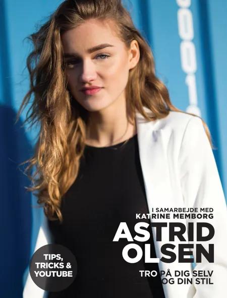 Tro på dig selv og din stil af Astrid Olsen