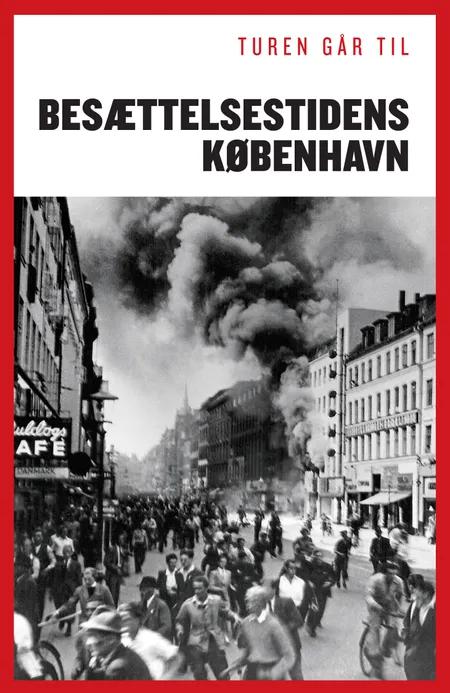 Turen går til besættelsestidens København af Claus Bundgård Christensen